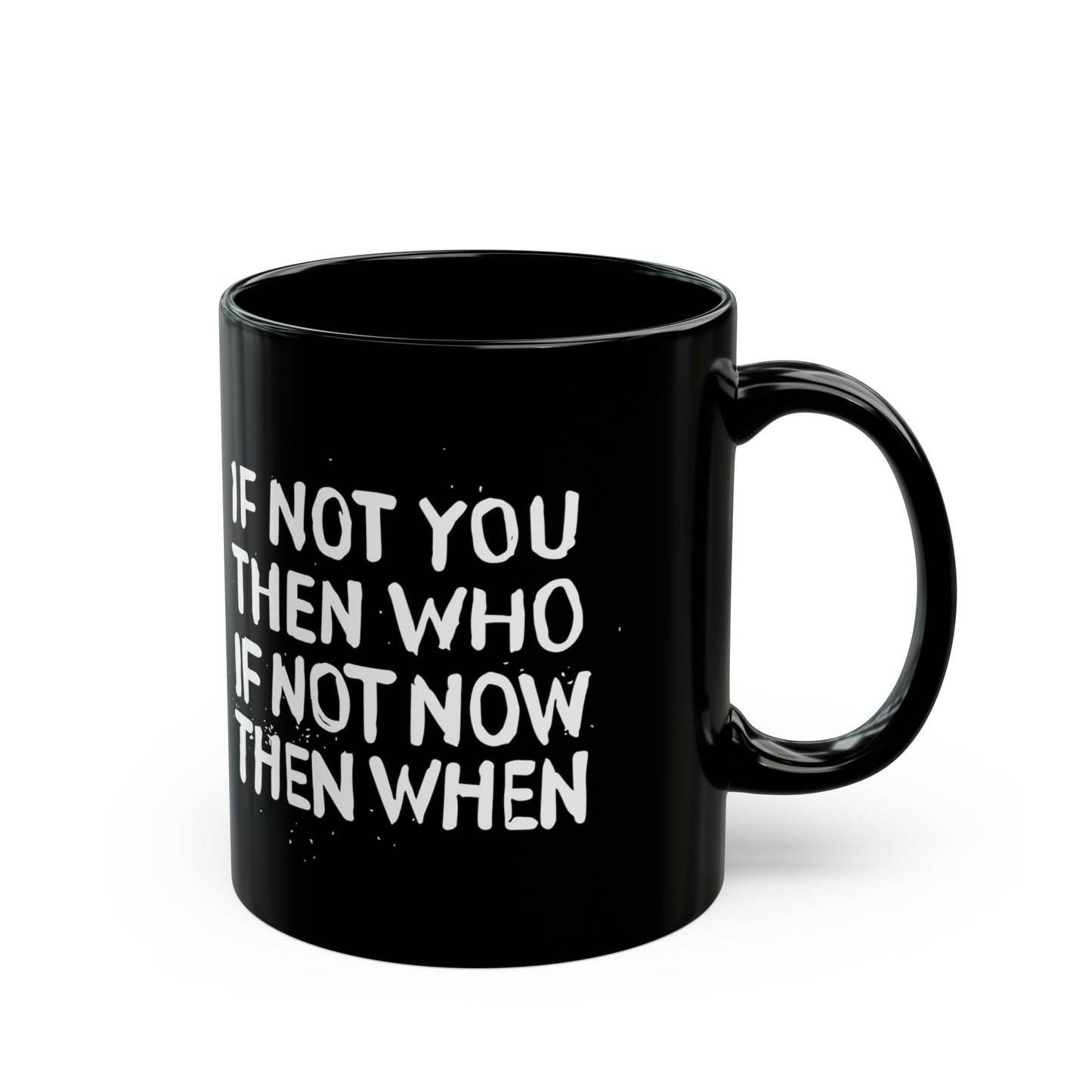 Mug - If Not You