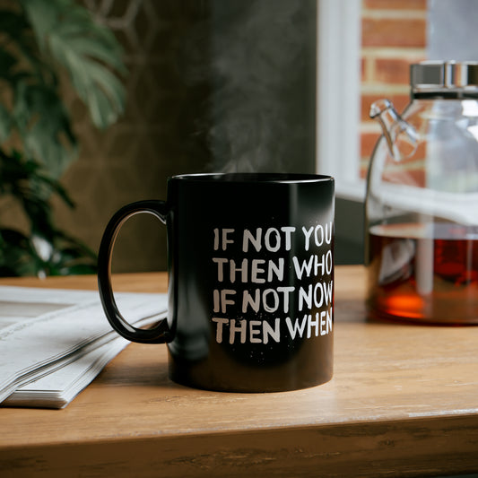 Mug - If Not You
