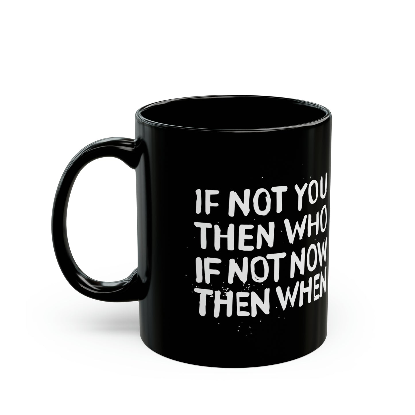 Mug - If Not You