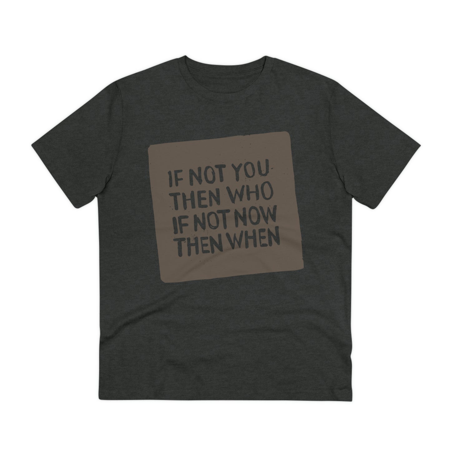 T-shirt - If Not You - Organic - Unisex