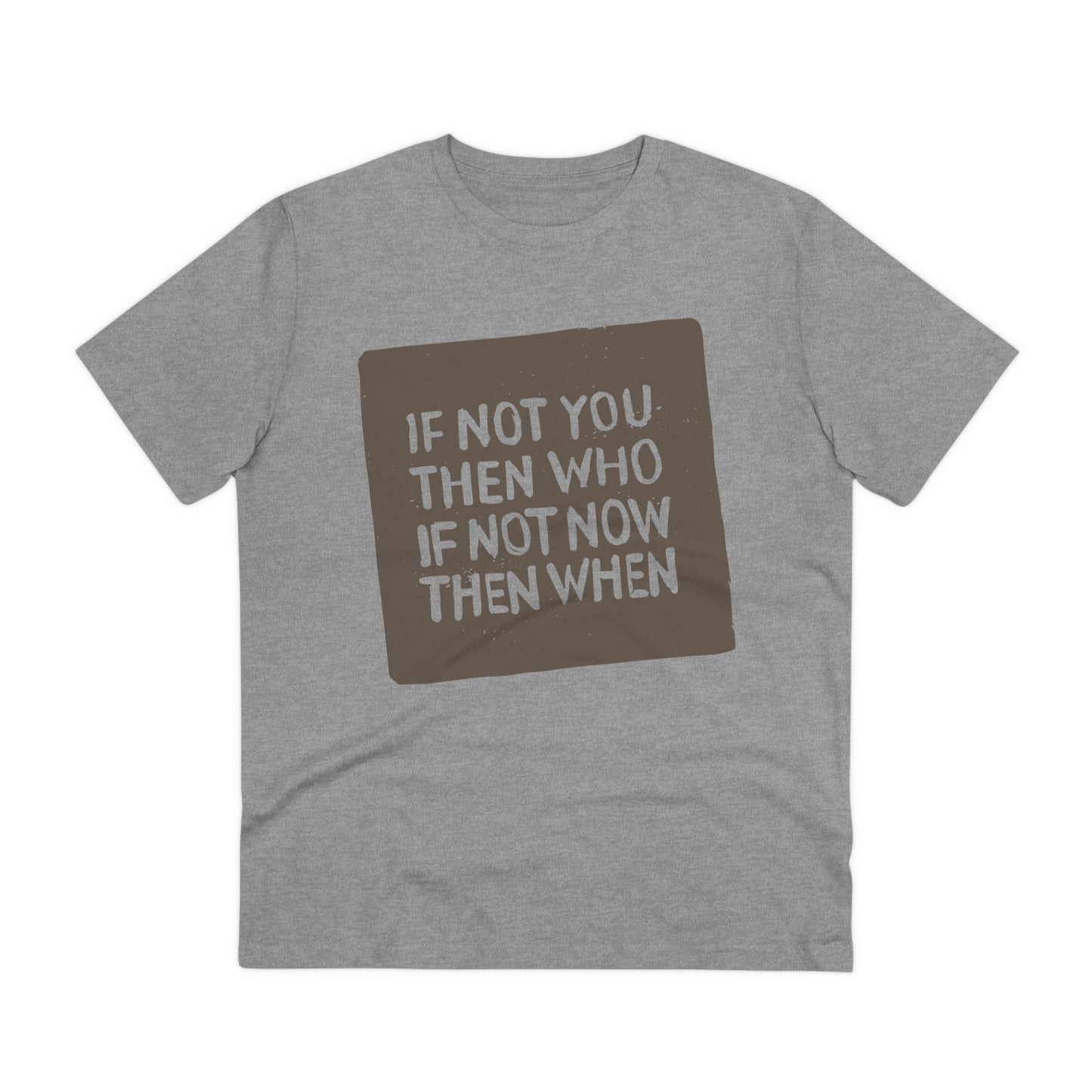T-shirt - If Not You - Organic - Unisex