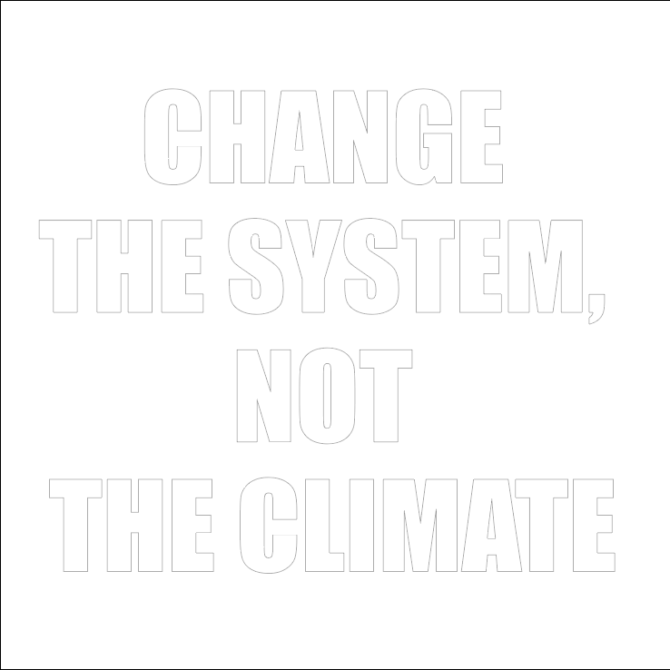 Digital Sign - Change The System