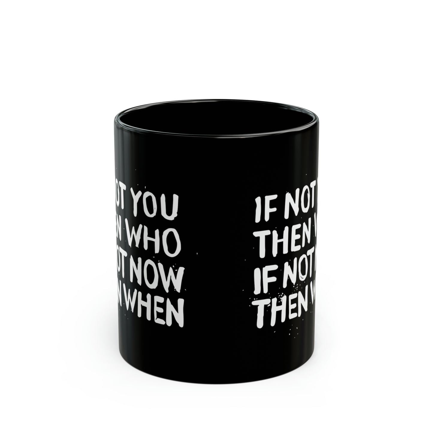 Mug - If Not You