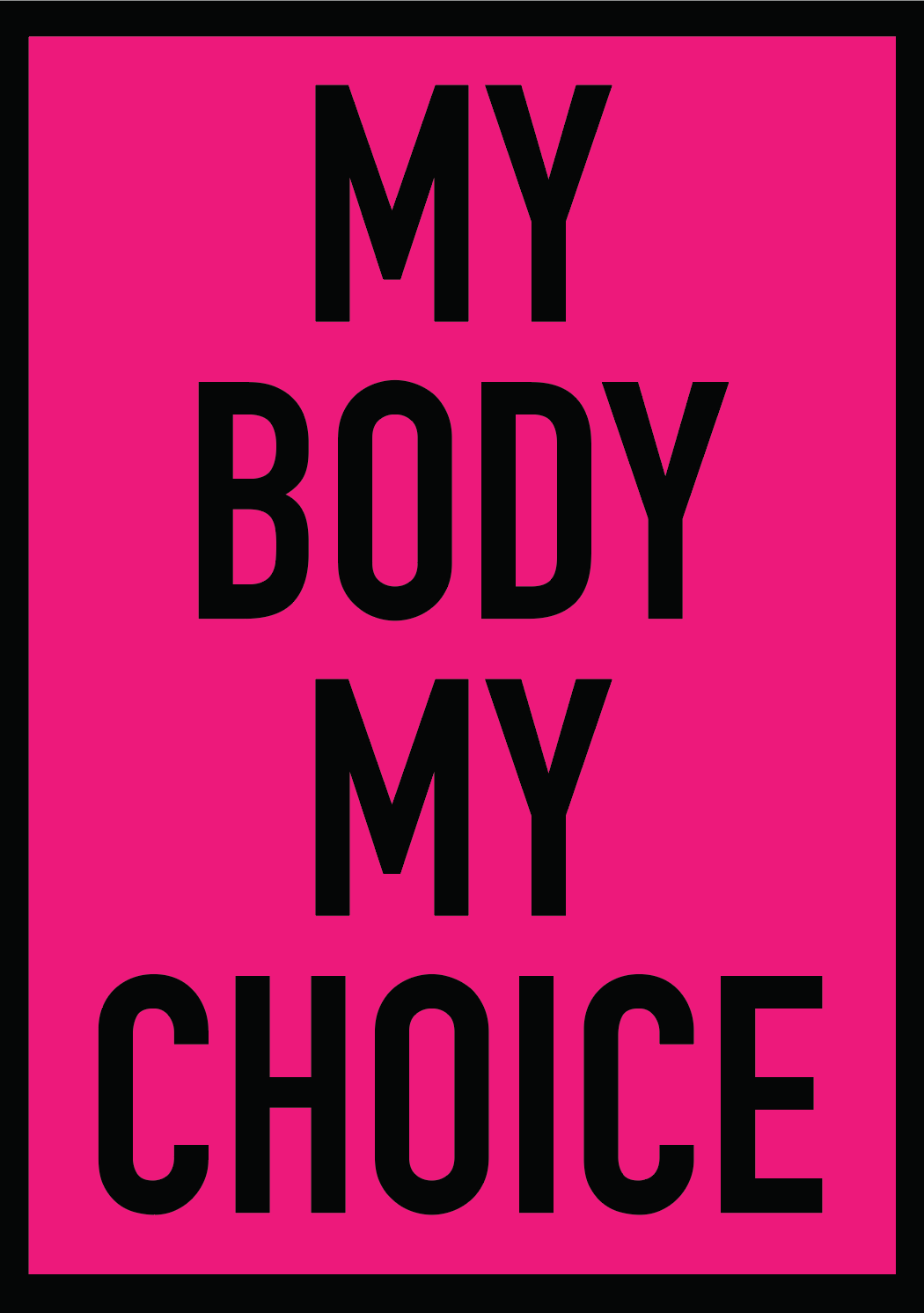 Digital Sign - MY Body My Choice