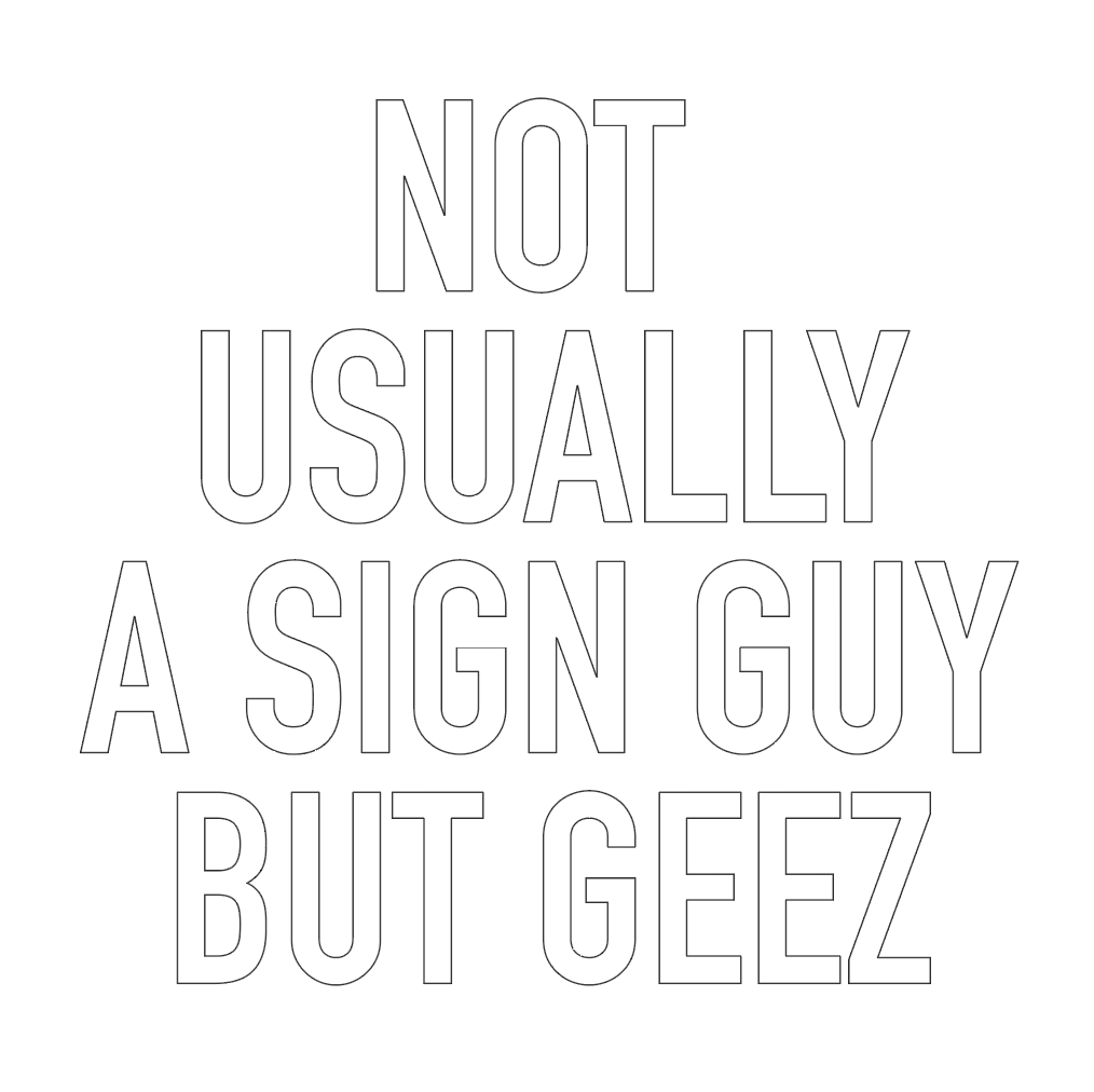 Digital Sign - Not Usually a Sign Guy