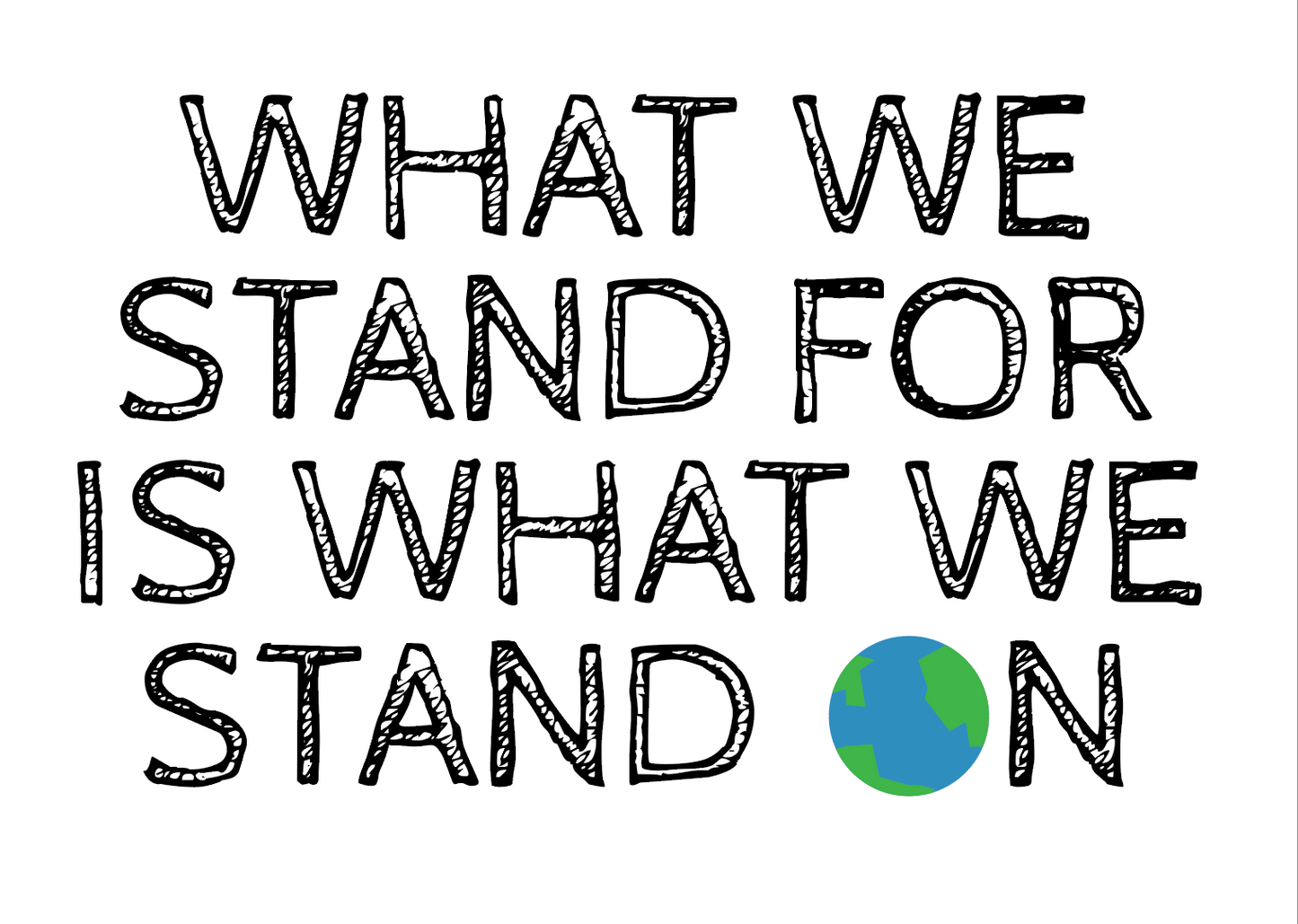 Digital Sign - What We Stand For