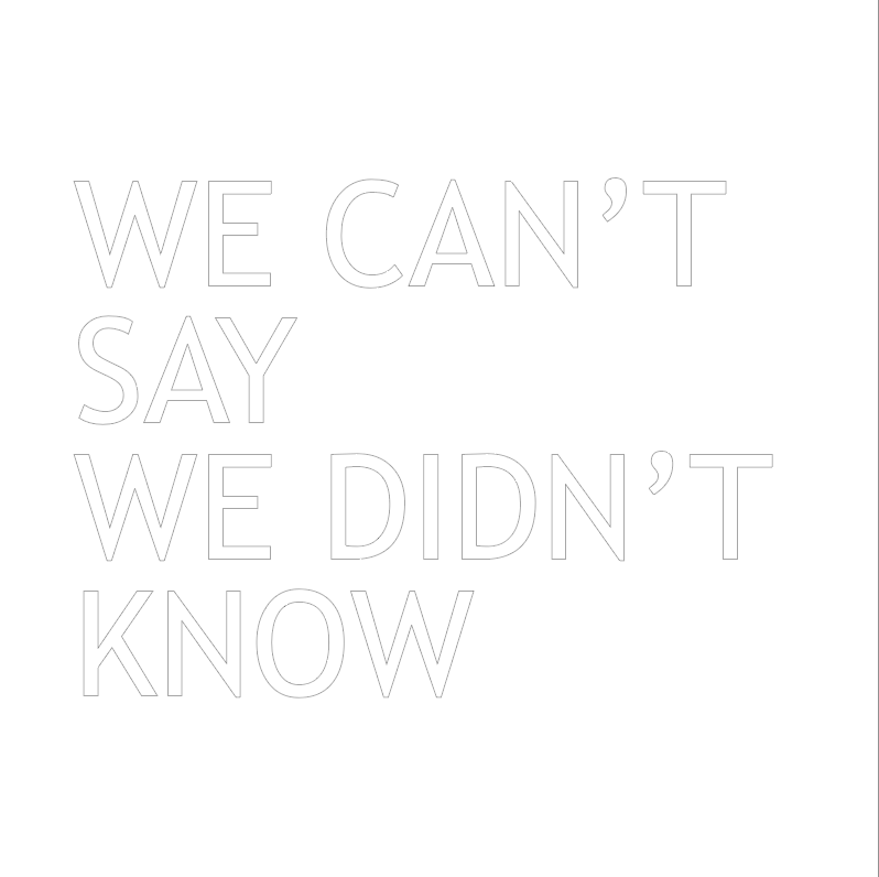 Digital Sign - We Can't Say We Didn't Know