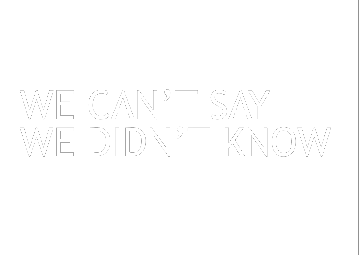Digital Sign - We Can't Say We Didn't Know