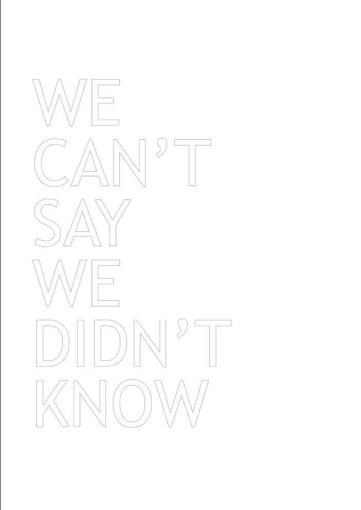 Digital Sign - We Can't Say We Didn't Know